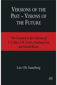 Versions of the Past — Visions of the Future