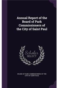 Annual Report of the Board of Park Commissioners of the City of Saint Paul