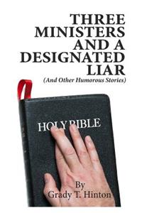 Three Ministers and a Designated Liar