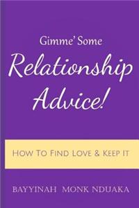 Gimme Some Relationship Advice!