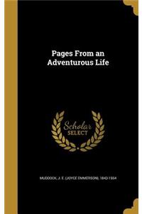Pages From an Adventurous Life
