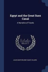 Egypt and the Great Suez Canal