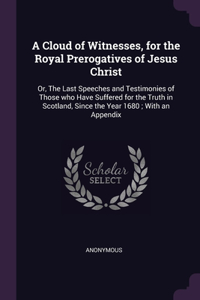 Cloud of Witnesses, for the Royal Prerogatives of Jesus Christ