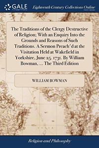 THE TRADITIONS OF THE CLERGY DESTRUCTIVE