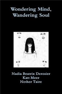 Wondering Mind, Wandering Soul