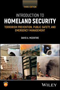 Introduction to Homeland Security: Understanding T errorism Prevention and Public Safety with an Emer gency Management Perspective