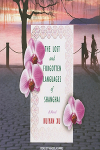 The Lost and Forgotten Languages of Shanghai