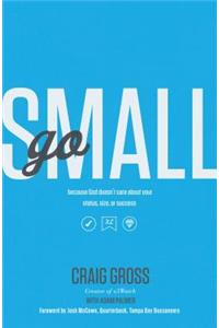 Go Small