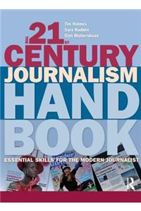 The 21st Century Journalism Handbook