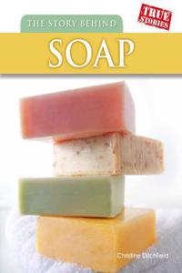 Story Behind Soap