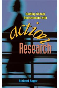 Guiding School Improvement with Action Research