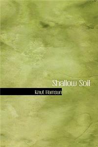 Shallow Soil