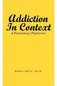 Addiction In Context