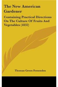The New American Gardener
