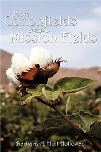 From Cottonfields to Mission Fields
