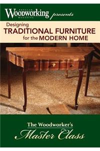 Designing Traditional Furniture for the Modern Home