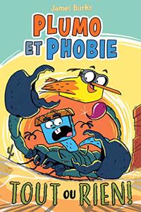 Plumo Et Phobie: N° 6 - Tout Ou Rien!