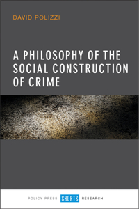 Philosophy of the Social Construction of Crime