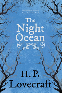 Night Ocean (Fantasy and Horror Classics);With a Dedication by George Henry Weiss