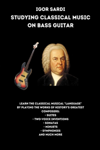 Studying classical music on electric bass
