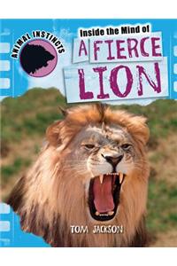 Inside the Mind of a Fierce Lion