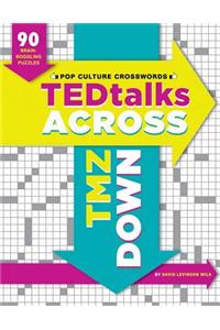 Tedtalks Across, Tmz Down: 90 Brain Boggling Crosswords for Today's Cultural Connoisseurs