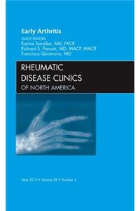 Early Arthritis, An Issue of Rheumatic Disease Clinics