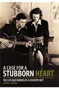 Case for a Stubborn Heart