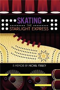 Skating the Starlight Express