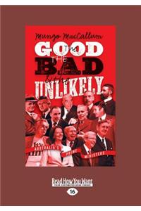 The Good, The Bad and The Unlikely