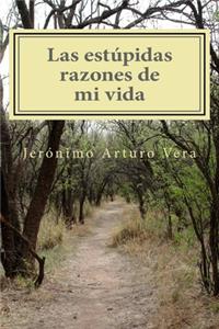 estúpidas razones de mi vida