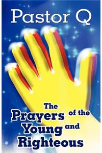 Prayers of the Young and Righteous