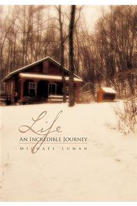 Life an Incredible Journey