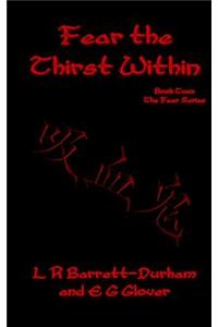 Fear the Thirst Within: The Fear Series: Book Two