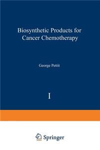 Biosynthetic Products for Cancer Chemotherapy