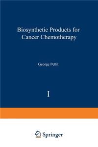 Biosynthetic Products for Cancer Chemotherapy