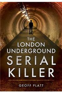 London Underground Serial Killer