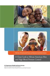 Closer Look at African American Men and High Blood Pressure Control