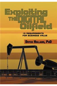 Exploiting The Digital Oilfield