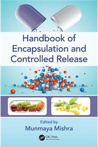 Handbook of Encapsulation and Controlled Release