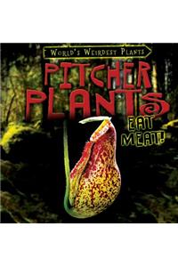 Pitcher Plants Eat Meat!