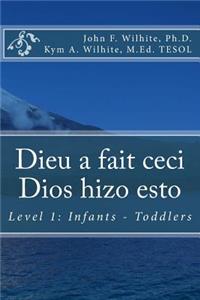 Dieu a fait ceci / Dios hizo esto