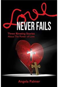 Love Never Fails