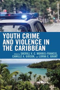 Youth Crime and Violence in the Caribbean