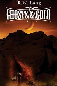 Ghosts and Gold