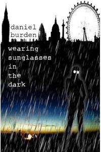 Wearing Sunglasses in the Dark