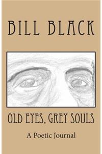 Old Eyes, Grey Souls