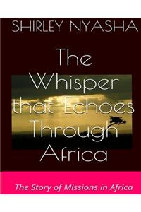 Whisper That Echoes Through Africa