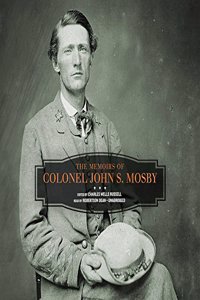 Memoirs of Colonel John S. Mosby Lib/E