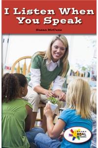 I Listen When You Speak